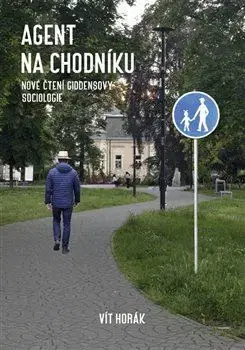 Sociológia, etnológia Agent na chodníku - Vít Horák