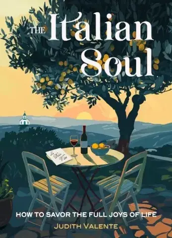 Motivačná literatúra The Italian Soul - Judith Valente