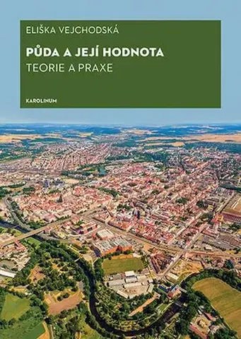 Pre vysoké školy Půda a její hodnota - Eliška Vejchodská
