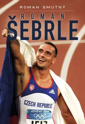 Biografie - ostatné Roman Šebrle - Roman Smutný