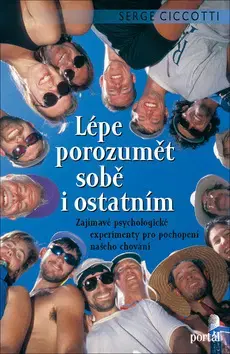 Psychológia, etika Lépe porozumět sobě i ostatním - Ciccotti Serge