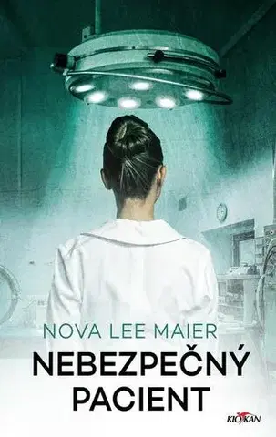 Detektívky, trilery, horory Nebezpečný pacient - Maier Nova Lee