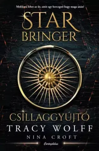 Sci-fi a fantasy Star Bringer – Csillaggyújtó - Nina Croft,Tracy Wolff