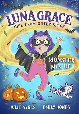 Fantasy, upíri Luna Grace: Girl from Outer Space - Monster Mix Up - Julie Sykes,Emily Jones
