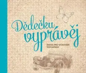 Beletria - ostatné Dědečku, vyprávěj - Monika Kopřivová
