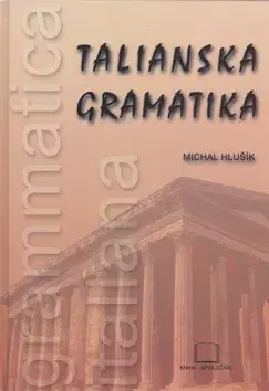 Jazykové učebnice, slovníky Talianska gramatika - Michal Hlušík