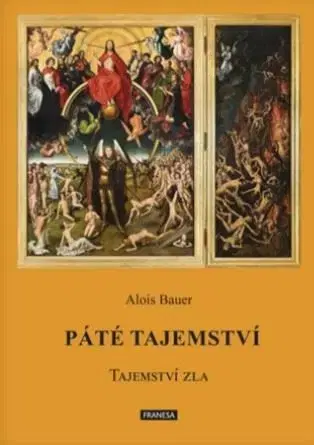 Filozofia Páté tajemství - Alois Bauer