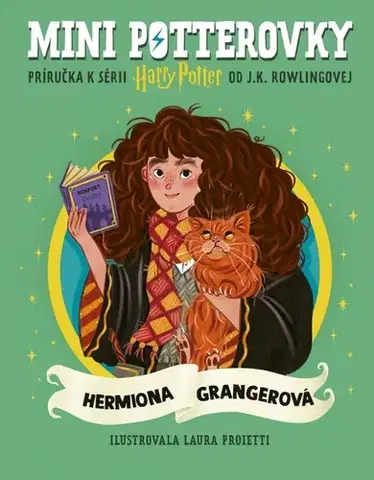 Fantasy, upíri Mini potterovky: Hermiona Grangerová - Joanne K. Rowling,Laura Proietti,Oľga Kraľovičová