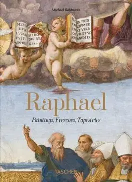 Maliarstvo, grafika Raphael. Paintings, Frescoes, Tapestries. 45th Ed. - Michael Rohlmann