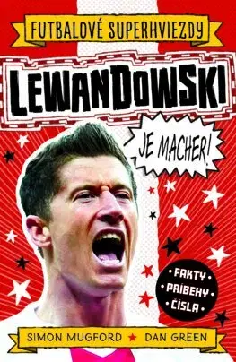 Pre deti a mládež - ostatné Lewandowski je macher! - Simon Mugford,Dan Green,Ivan Truchlík