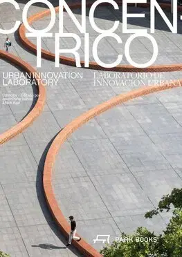 Architektúra Concentrico - Javier Pena lbanez,Nick Axel