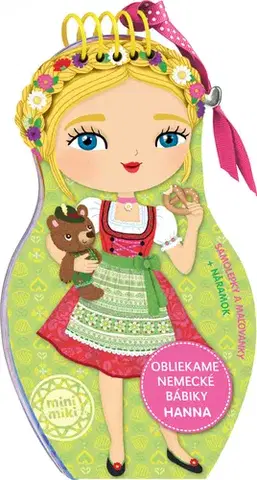 Nalepovačky, vystrihovačky, skladačky Obliekame nemecké bábiky HANNA – Maľovanky - Charlotte Segond-Rabilloud,Kolektív autorov,Julie Camel