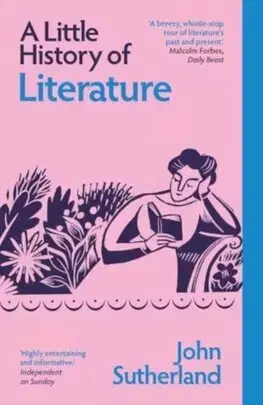 Literárna veda, jazykoveda A Little History of Literature - John Sutherland