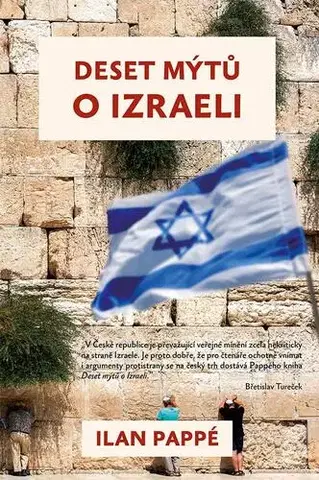 Svetové dejiny, dejiny štátov Deset mýtů o Izraeli - Ilan Pappe