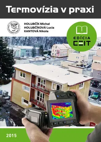 Architektúra Termovízia v praxi - Michal Holubčík,Lucia Holubčíková,Nikola Kantová