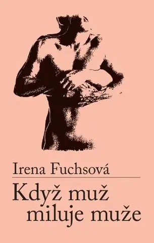 Romantická beletria Když muž miluje muže - Irena Fuchsová