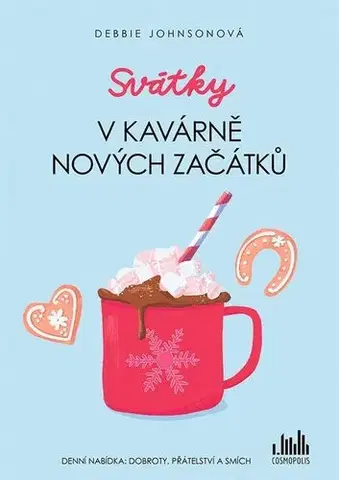 Romantická beletria Svátky v Kavárně nových začátků - Debbie Johnsonová