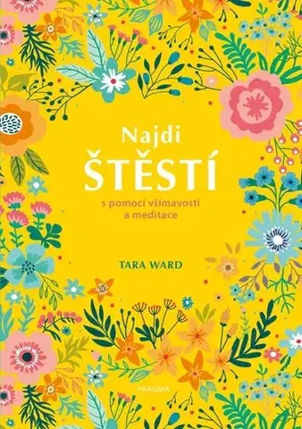 Rozvoj osobnosti Najdi štěstí - Tara Ward,Tomáš Piňos
