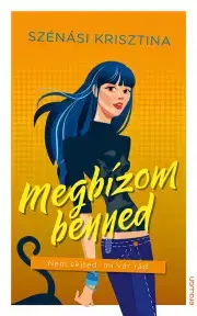 Romantická beletria Megbízom benned - Krisztina Szénási