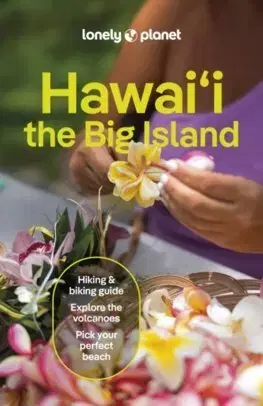 Amerika Lonely Planet Hawaii the Big Island 6 - Kolektív autorov