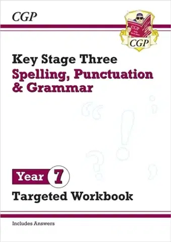 Príprava do školy, pracovné zošity New KS3 Year 7 Spelling, Punctuation and Grammar Targeted Workbook (with answers) - Books