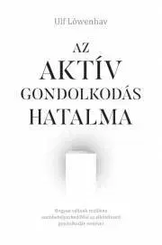 Manažment Az aktív gondolkodás hatalma - Ulf Löwehav