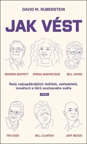 Manažment Jak vést - David M. Rubenstein,Tomáš Jeník