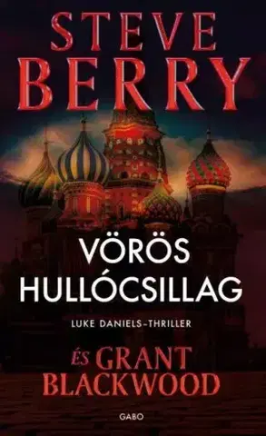 Detektívky, trilery, horory Vörös hullócsillag - Grant Blackwood,Steve Berry