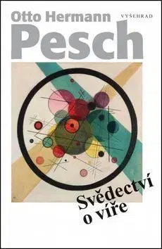 Náboženstvo - ostatné Svědectví o víře - Otto Hermann Pesch
