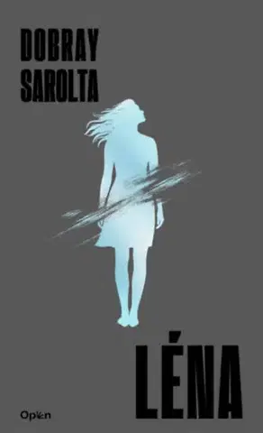 Beletria - ostatné Léna - Sarolta Dobray