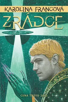 Sci-fi a fantasy Zrádce - Karolina Francová