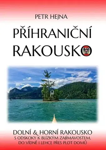 Geografia - ostatné Příhraniční Rakousko - Petr Hejna