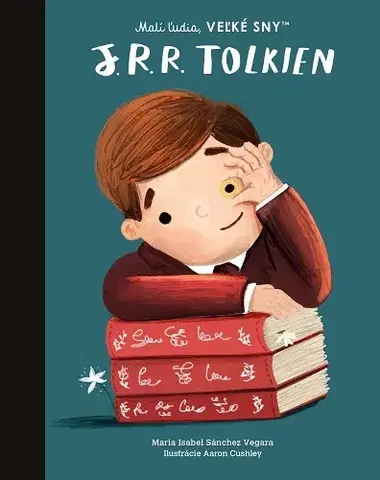 Encyklopédie pre deti a mládež - ostatné Malí ľudia, veľké sny: J. R. R. Tolkien - Isabel Sanchez Vegara,Denisa Ľahká