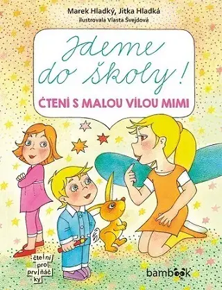 Rozprávky Jdeme do školy! - Marek Hladký,Jitka Hladká