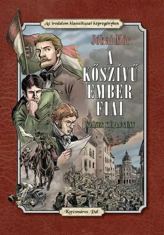 Komiksy A kőszívű ember fiai (színes képregény) - Tibor Horváth,Pál Korcsmáros
