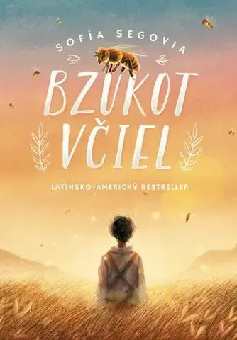 Svetová beletria Bzukot včiel - Sofía Segovia,Adrián Macho,Michal Zidor