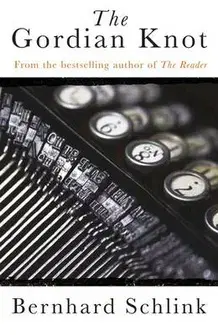 Cudzojazyčná literatúra The Gordian Knot - Bernhard Schlink