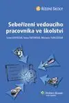 Manažment Sebeřízení vedoucího pracovníka ve školství - Irena Lhotková,Ivana Šnýdrová,Michaela Tureckiová