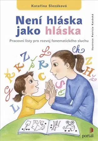 Pedagogika, vzdelávanie, vyučovanie Není hláska jako hláska - Kateřina Slezáková