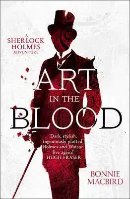 Cudzojazyčná literatúra Art In The Blood - A Sherlock Holmes Adventure - Bonnie MacBird