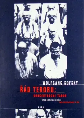 Druhá svetová vojna Řád teroru: koncentračný tábor - Wolfgang Sofsky