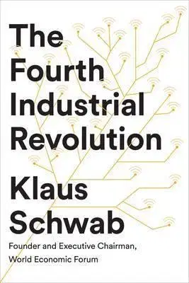 Ekonómia, Ekonomika The Fourth Industrial Revolution - Klaus Schwab