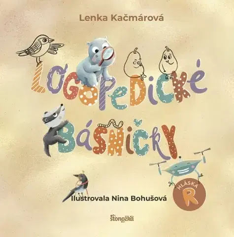 Básničky a hádanky pre deti Logopedické básničky - Lenka Kačmárová,Veronika Nina Bohušová