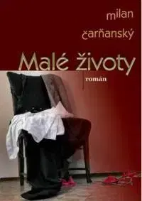 Slovenská beletria Malé životy - Milan Čarňanský,Božena Rolková