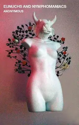 Detektívky, trilery, horory Eunuchs and Nymphomaniacs - Anonymous