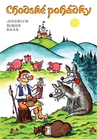 Rozprávky Chodské pohádky - Jindřich Šimon Baar