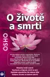 Náboženstvo - ostatné O životě a smrti - Osho Rajneesh,Anna Janovská