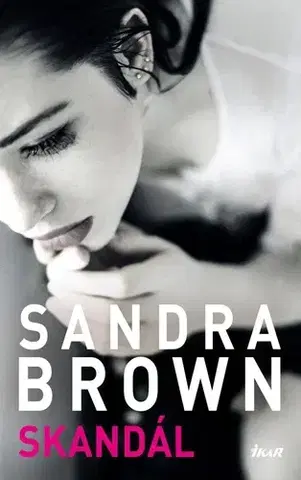 Romantická beletria Skandál, 3. vydání - Sandra Brown,Monika Hřebačková