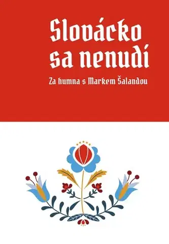 Cestopisy Slovácko sa nenudí, 2. vydání - Marek Šalanda