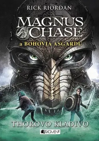 Sci-fi a fantasy Magnus Chase a bohovia Asgardu: Thorovo kladivo - Rick Riordan
